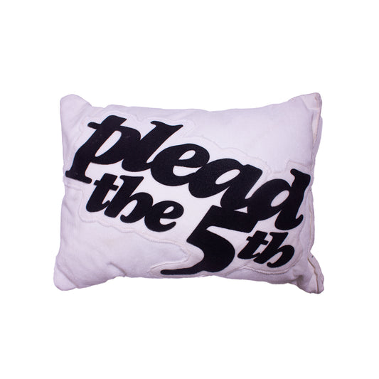 back of pillow with "plead the 5th" screen printed
